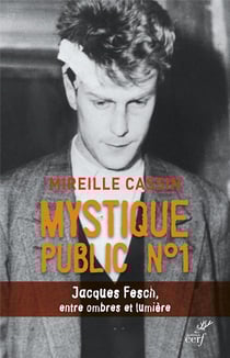 Mystique public n°1 - Jacques Fesch, entre ombre et lumière