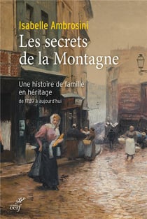 Les secrets de la montagne - une histoire de famille en héritage - de 1789 à aujourd'hui