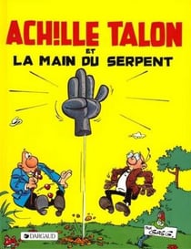 Achille Talon Tome 23 : Achille Talon et la main du serpent