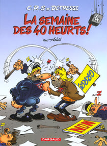 C.R.S = détresse Tome 4 : la semaine des 40 heurts !