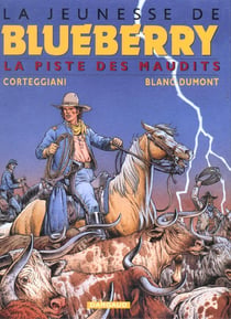 La jeunesse de Blueberry Tome 11 : la piste des maudits