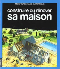 Construire ou renover sa maison