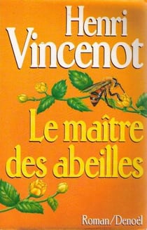 Le Maître des abeilles : Chronique de Montfranc-le-Haut