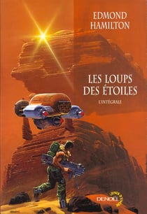 Les Loups des étoiles : L'intégrale