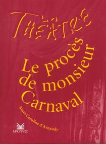 Théâtre en scène - le procès de monsieur carnaval