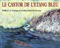 Castor de l etang bleu (le)