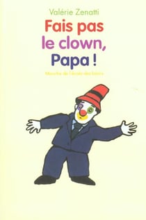 Fais pas le clown papa