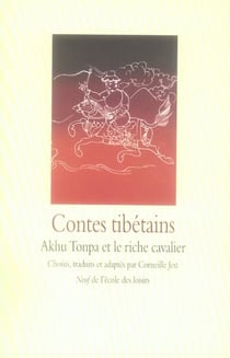 Contes tibétains - Akhu Tonpa et le riche