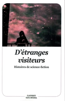 D'étranges visiteurs - histoires de science fiction