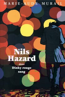 Nils Hazard chasseur d'énigmes : Nils Hazard dans dinky rouge sang