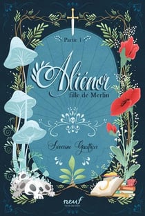 Aliénor, fille de Merlin Tome 1