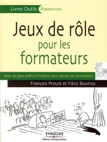 Jeux de rôle pour les formateurs - avec 40 jeux prêts à l'emploi pour toutes formatiions