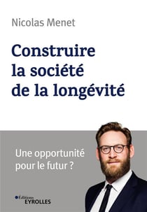 Construire la société de la longévité - une opportunité pour le futur