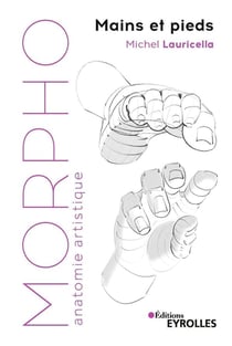 Morpho : anatomie artistique : morpho - mains et pieds