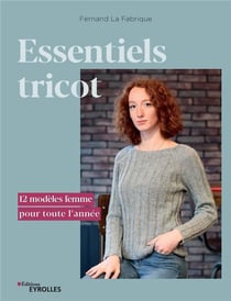 Essentiels tricot - 12 modèles femme pour toute l'annee