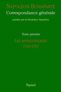 Correspondance générale, tome 1