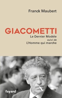 Giacometti : Le dernier modèle - L'homme qui marche