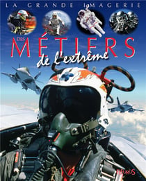 Des métiers de l'extrême