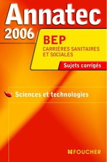 Annatec foucher-bep - sujets corriges (édition 2006)