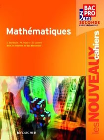 Les nouveaux cahiers : mathématiques - 2nde professionnelle - livre de l'élève