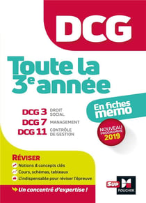 Dcg : toute la 3e annee du dcg 3, 7, 11 en fiches - revision