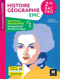 Les nouveaux cahiers : Histoire géographie EMC - 2de bac pro - Livre élève