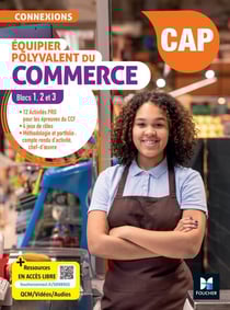 Connexions : Équipier polyvalent du commerce - CAP - Blocs 1, 2, 3 - Livre élève