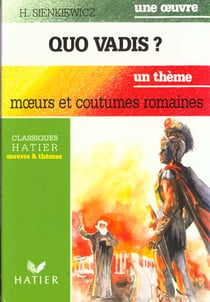 Quo vadis ? (sienkiewicz) - introduction a la civilisation romaine