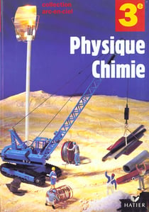 Arc en ciel - physique et chimie 3e - manuel