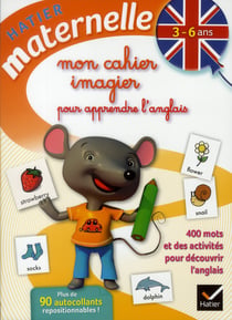 Hatier maternelle - mon cahier imagier pour découvrir l'anglais - 3/6 ans
