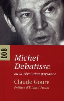 Michel debatisse ou la révolution paysanne