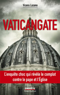 Vaticangate : L'enquête choc qui révèle le complot contre le pape et l'Église