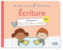 Mes cahiers d'écriture : découverte - vers l'écriture cursive - GS