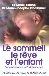 Le sommeil, le rêve et l'enfant (édition 2002)