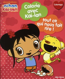 Colorie avec kai-lan tout ce qui nous fait rire !