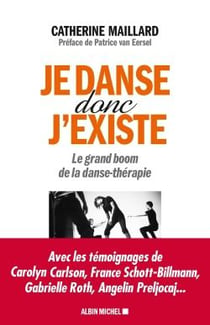 Je danse donc j'existe - le grand boom de la danse-thérapie
