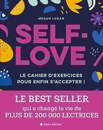 Self love - le cahier d'exercices pour enfin s'accepter !