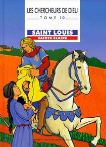 Les chercheurs de dieu t.10 - saint-louis