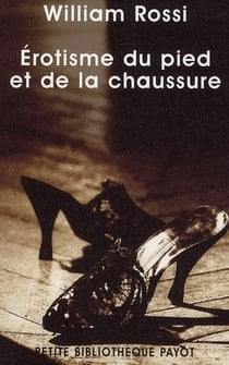 Erotisme Du Pied Et De La Chaussure.