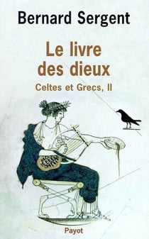 Le Livre des dieux : Celtes et Grecs, 2