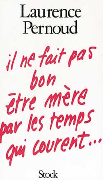 Il ne fait pas bon être mère