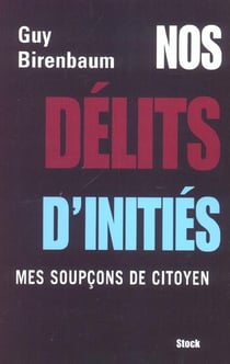 Nos delits d'inities - mes soupcons de citoyens