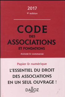 CODE DES ASSOCIATIONS ET FONDATIONS 2017 (COMMENTE)