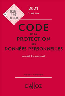 Code de la protection des données personnelles, annoté et commenté (édition 2021)