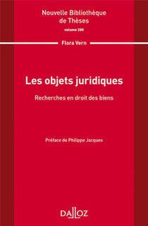 Les objets juridiques. Recherche en droit des biens - Volume 200
