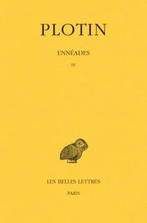 Ennéades. Tome IV