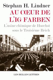 Au coeur de l'ig farben - l'usine chimique de Hoechst sous le troisième Reich