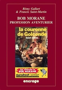 Bob Morane : profession aventurier