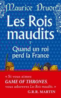 Les rois maudits Tome 7 : quand un roi perd la France