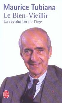 Le bien-vieillir - la révolution de l'âge